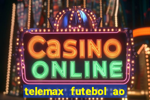 telemax futebol ao vivo gratis